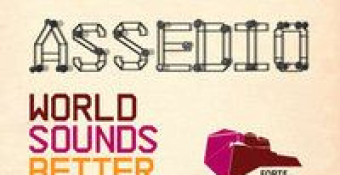 "Assedio" World Sound Better