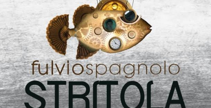 "Stritola" è l'ultimo singolo di Fulvio Spagnolo