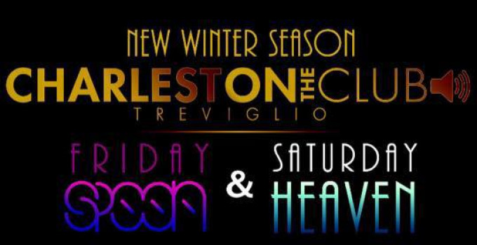 Charleston The Club: 2/10 Spoon con Claudio Coccoluto, 3/10 Heaven Party, 9/10 Boosta (Subsonica)
