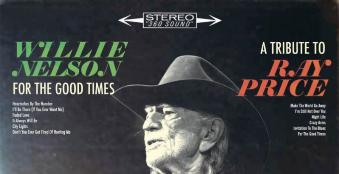 Willie Nelson - New Studio Album - For The Good Times: A Tribute To Ray Price