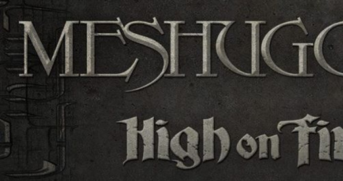 Meshuggah + High On Fire