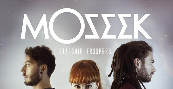 MOSEEK: "Starship Troopers", da oggi il nuovo singolo e video