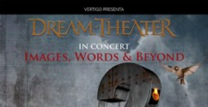 DREAM THEATER: “Images, Words & Beyond” - Tutto"Images And Words” dal vivo!!