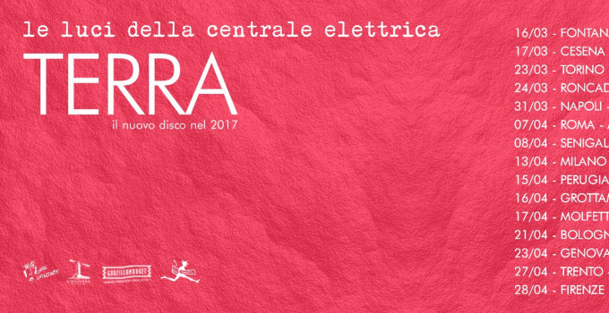 LE LUCI DELLA CENTRALE ELETTRICA- TERRA, IL NUOVO ALBUM E IL NUOVO TOUR DA MARZO 2017