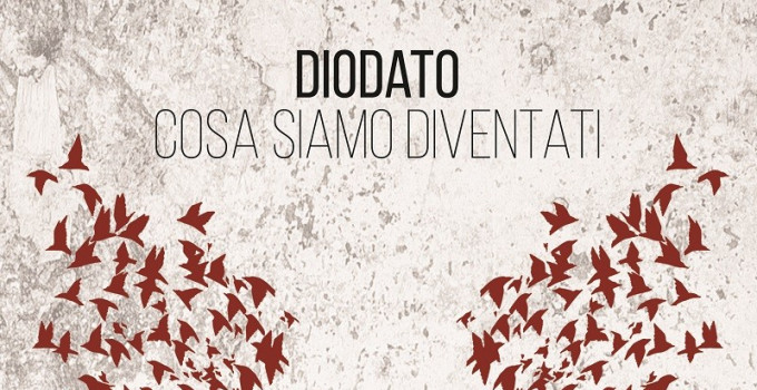 Diodato - Cosa siamo diventati