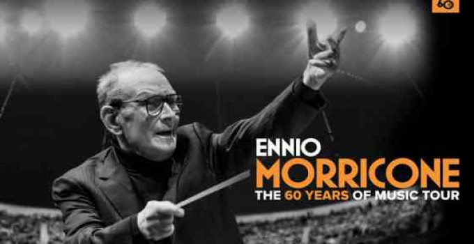 ENNIO MORRICONE 'THE 60 YEARS OF MUSIC WORLD TOUR' - due nuovi appuntamenti