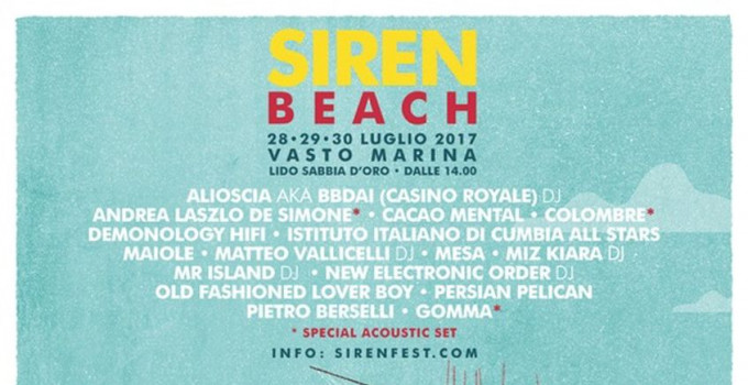 SIREN FESTIVAL - SIREN BEACH: TUTTI I LIVE E I DJ SET SULLA SPIAGGIA DAL 28 al 30 luglio!