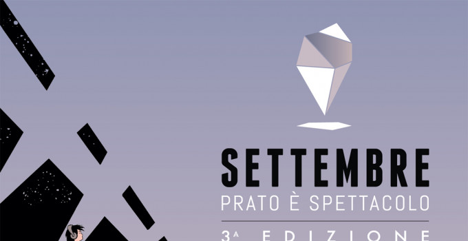 Settembre|Prato è spettacolo 2017 A Settembre Prato ti aspetta.