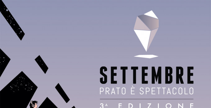 Settembre|Prato è spettacolo 2017 A Settembre Prato ti aspetta.