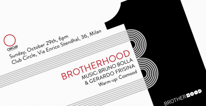 Brotherhood, il 29 ottobre al Circle di Milano si inaugura una nuova one night con Bruno Bolla e Gerardo Frisina