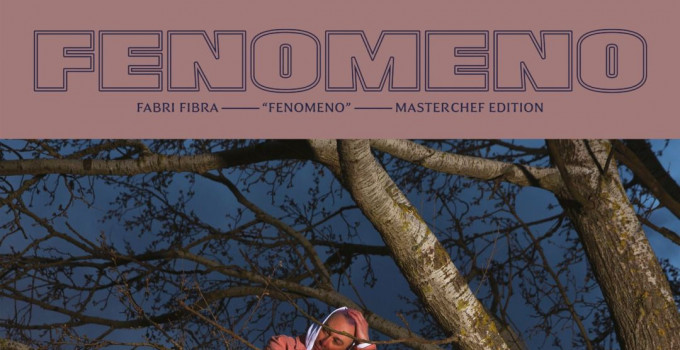 FABRI FIBRA: è disponibile in pre-order su Amazon "FENOMENO - MASTERCHEF EDITION"!