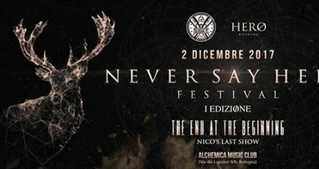 NEVER SAY HERØ FEST / l Edizione @alchemica Music Club - Bologna -