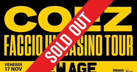 SOLD OUT • Coez • New Age Treviso