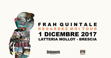 Frah Quintale - Latteria Molloy - Brescia