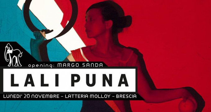 LALI PUNA (+Margo Sanda) - Latteria Molloy - Brescia