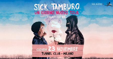 Sick Tamburo in concerto | Tunnel, Milano