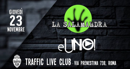 La Salamandra, eUno! Live at Traffic