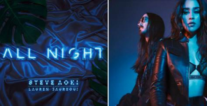 Steve Aoki e Lauren Jauregui (Fifth Harmony) presentano il nuovo brano "All Night"