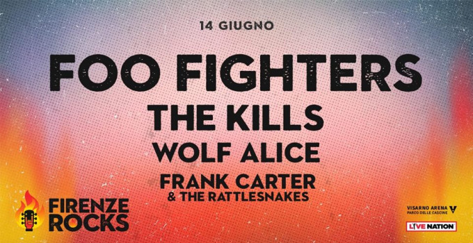 THE KILLS, WOLF ALICE e FRANK CARTER & THE RATTLESNAKES opening FOO FIGHTERS sab 14/6 FIRENZE ROCKS 2018
