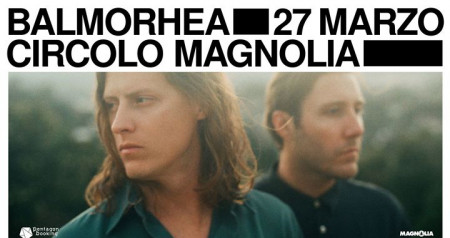 Balmorhea live | Magnolia - Milano