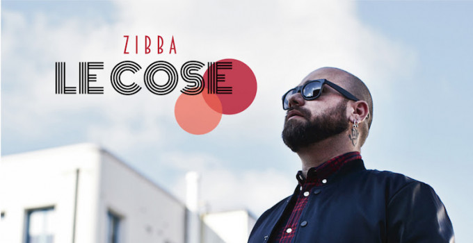 Zibba - "Le Cose''