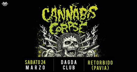 Cannabis Corpse | Dagda Club , Retorbido (Pv)