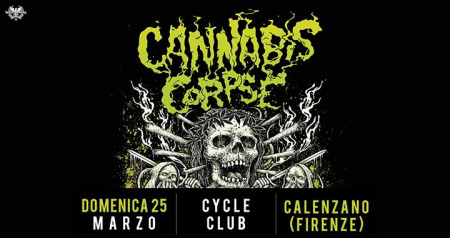 Cannabis Corpse | Cycle Club , Calenzano (FI)