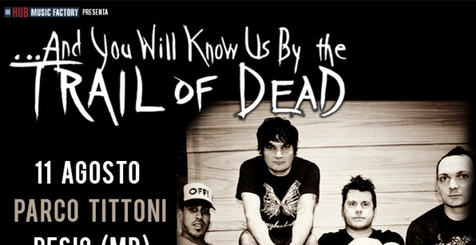 ...And You Will Know Us by the TRAIL OF DEAD: in Italia ad agosto!