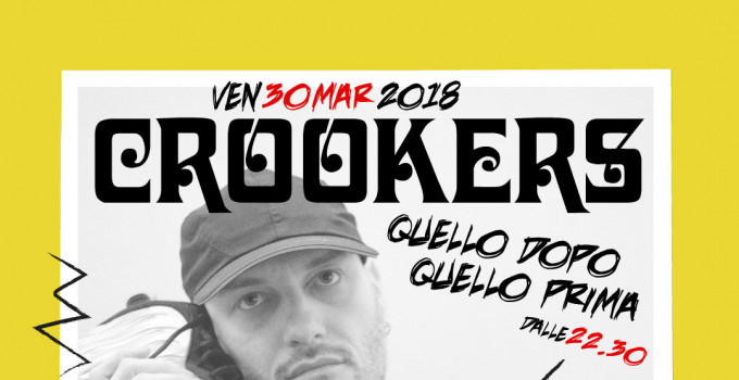 CROOKERS   ESCE  "CROOKERS MIXTAPE: QUELLO DOPO, QUELLO PRIMA"