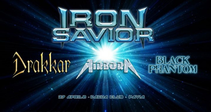 Iron Savior, Drakkar, Airborn, Black Phantom - Dagda Live Club