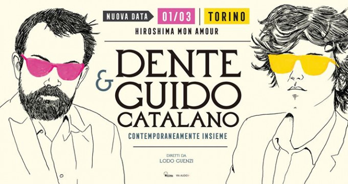 Dente & Guido Catalano | Torino -1 Marzo Nuova Data!