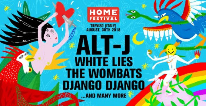 HOME FESTIVAL 2018: ALT-J, WHITE LIES, THE WOMBATS E DJANGO DJANGO I PRIMI OSPITI DEL GIOVEDÌ