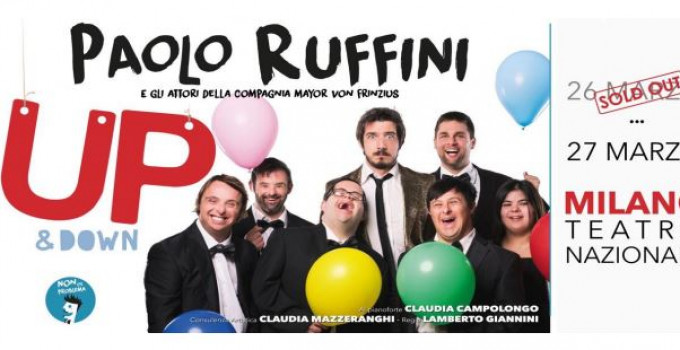 Spettacolo "UP&Down" di Paolo Ruffini - Giovedì 27 marzo 2018 a grande richiesta in replica al Teatro Nazionale di Milano