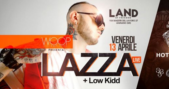 LAZZA + Low Kidd // venerdì 13 aprile