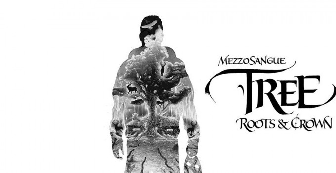 MEZZOSANGUE -  “TREE - ROOTS & CROWN"