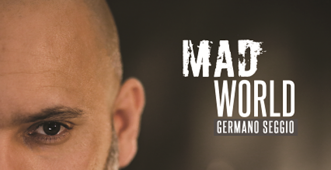 GERMANO SEGGIO pubblica la sua rivisitazione di  "MAD WORLD"