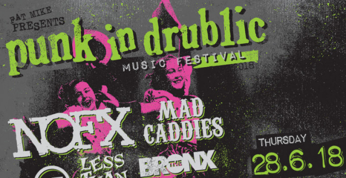 PUNK IN DRUBLIC: tra due settimane il festival punk rock del momento sbarca in Italia