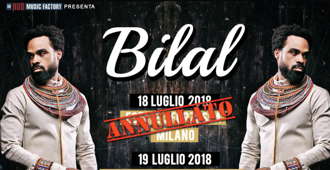 BILAL: la data di Milano è ANNULLATA