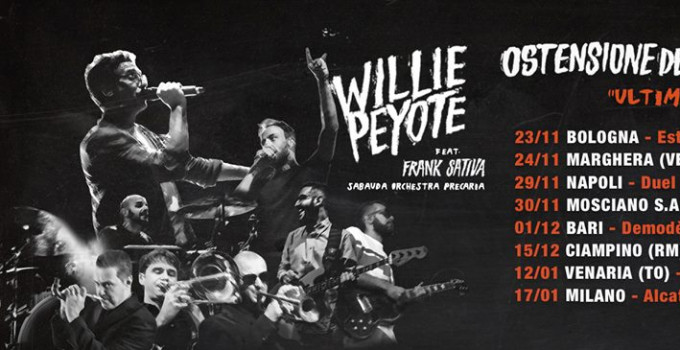 WILLIE PEYOTE - ANNUNCIATE LE DATE DI "OSTENSIONE DELLA SINDROME, ULTIMA CENA TOUR"