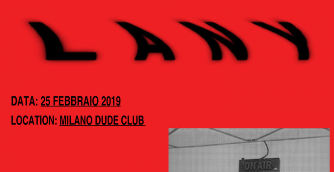 LANY: il 25 febbraio al Dude Club di Milano