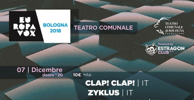 Estragon Club presenta: Europavox Bologna  7 e 8 dicembre 2018 @ Teatro Comunale