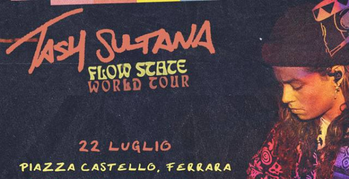 TASH SULTANA a Ferrara Sotto Le Stelle a luglio per un'unica e imperdibile data!