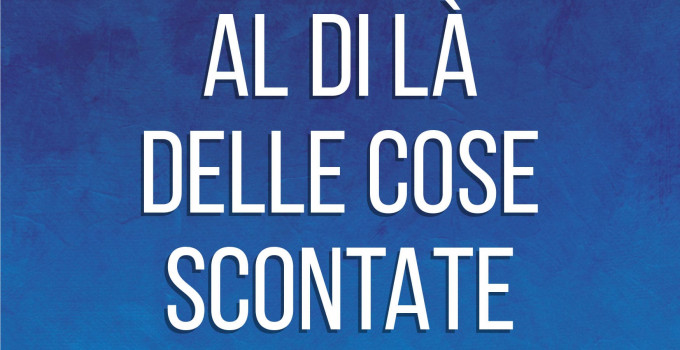 L’amaro che colpisce: il libro  “Al di là delle cose scontate”  di Emanuele Mazzocco