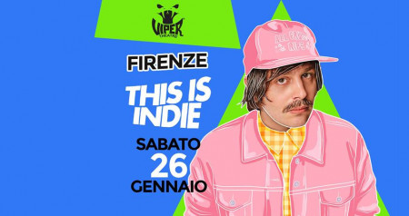 This is Indie / Viper Theatre / Firenze