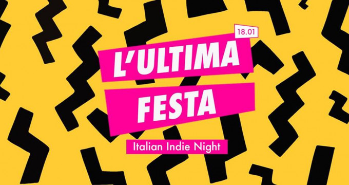 L'Ultima Festa #2 - Italian Indie Night