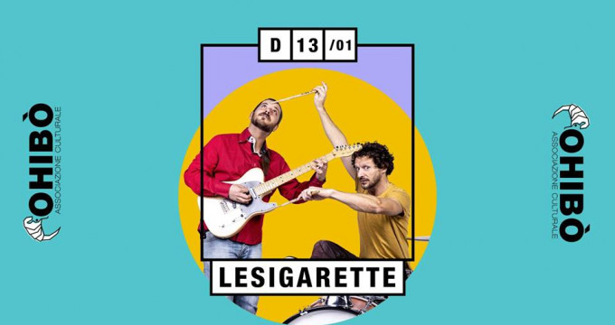 LeSigarette in concerto all'Ohibò