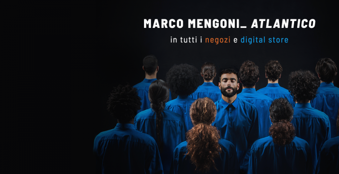 MARCO MENGONI: a grande richiesta annunciati cinque nuovi concerti dell'Atlantico Tour