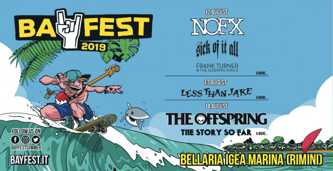 BAY FEST 2019   LESS THAN JAKE E SICK OF IT ALL  SI AGGIUNGONO ALLA LINEUP