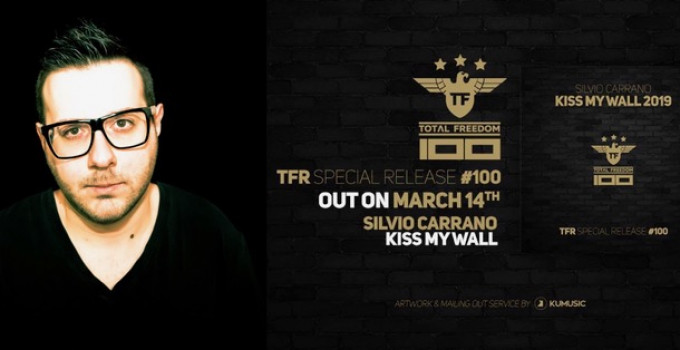 Silvio Carrano - Kiss My Wall 2019, la release n.100 della sua label Total Freedom