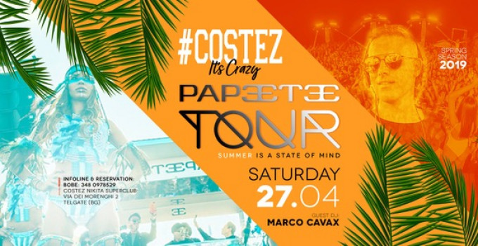 Papeete Tour @ Nikita #Costez - Telgate (BG), 9/3 Woman Power @ Hotel Costez - Cazzago (BS)